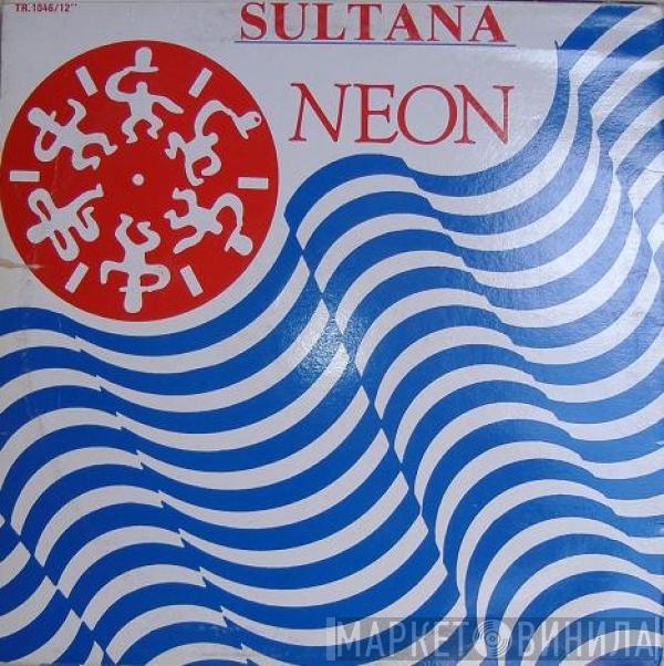  Neon  - Sultana