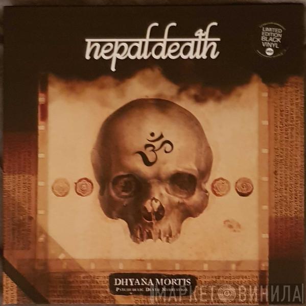 Nepal Death - Dhyana Mortis