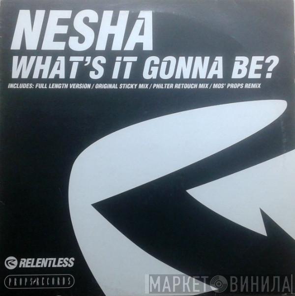 Nesha - What's It Gonna Be?