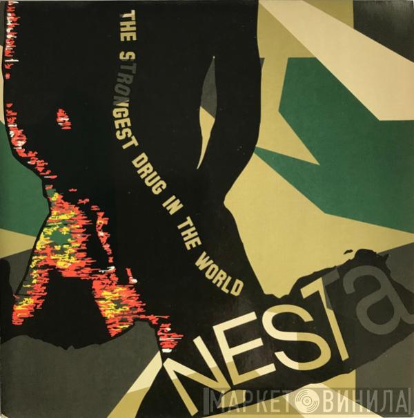  Nesta  - The Strongest Drug In The World