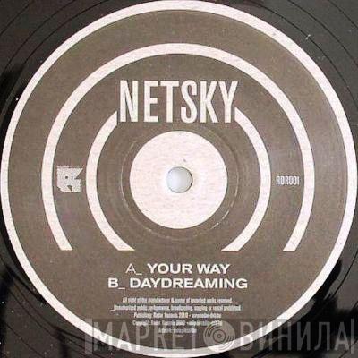 Netsky - Your Way / Daydreaming