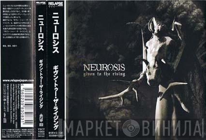  Neurosis  - Given To The Rising