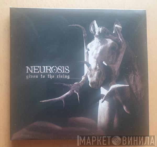  Neurosis  - Given To The Rising
