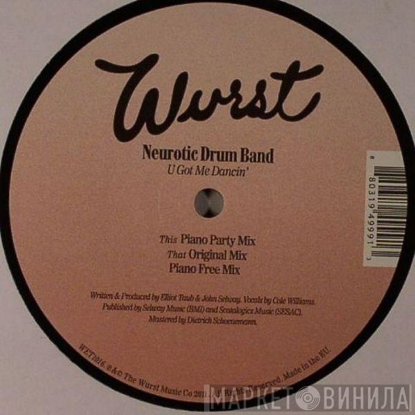Neurotic Drum Band - U Got Me Dancin'