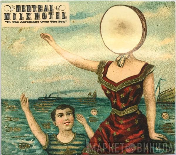  Neutral Milk Hotel  - In The Aeroplane Over The Sea