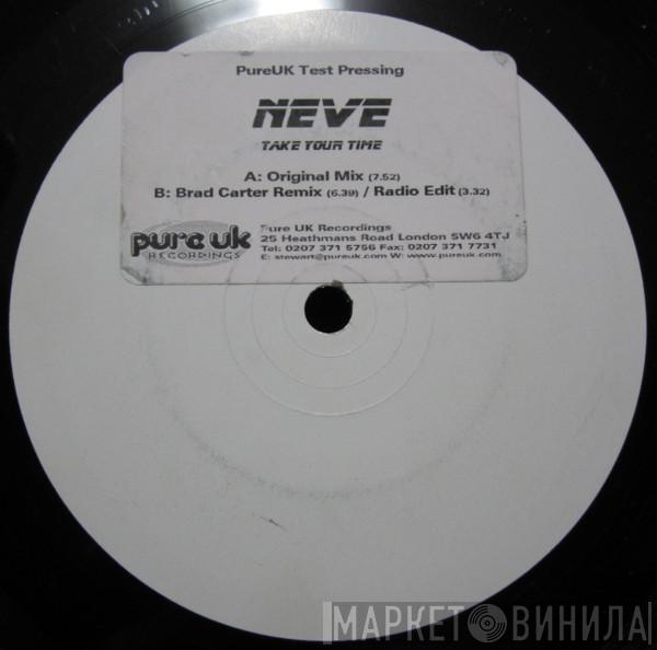 Neve  - Take Your Time