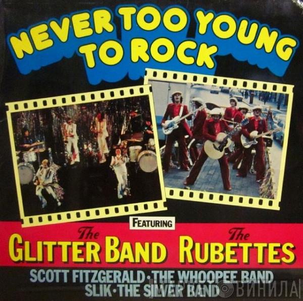  - Never Too Young To Rock