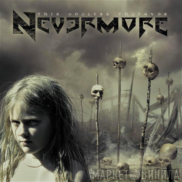 Nevermore - This Godless Endeavor