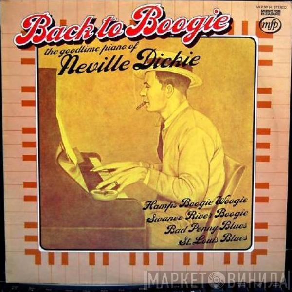 Neville Dickie - Back To Boogie (The Goodtime Piano Of Neville Dickie)