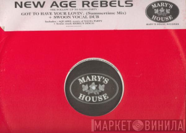 New Age Rebels - Got To Have Your Lovin'