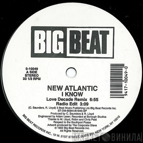 New Atlantic  - I Know