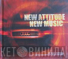  - New Attitude New Music