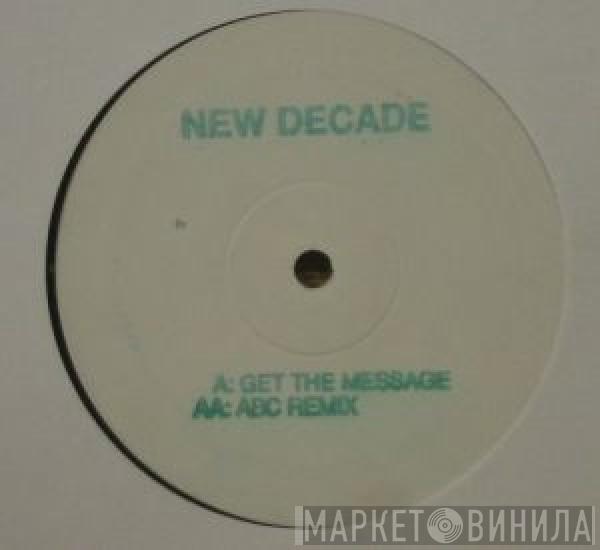 New Decade - Get The Message / ABC (Remix)