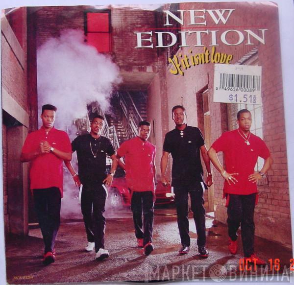 New Edition - If It Isn't Love