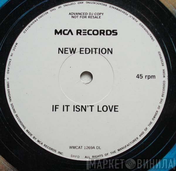 New Edition - If It Isn't Love