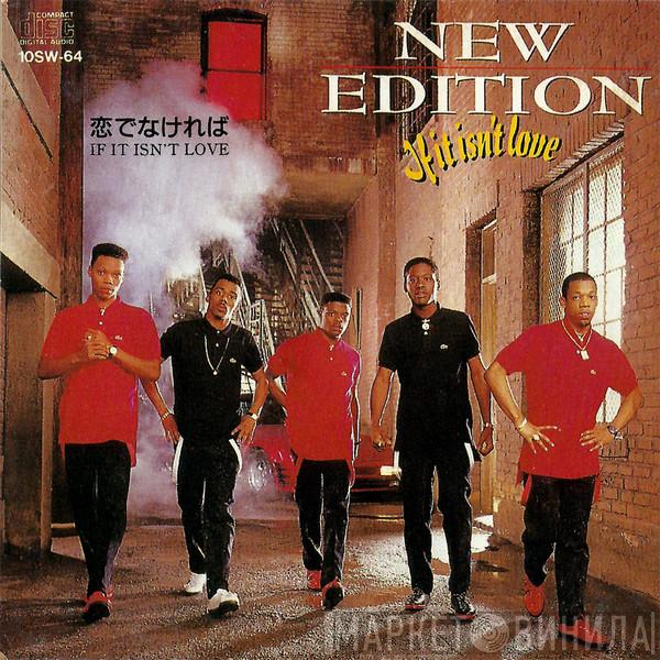  New Edition  - If It Isn't Love