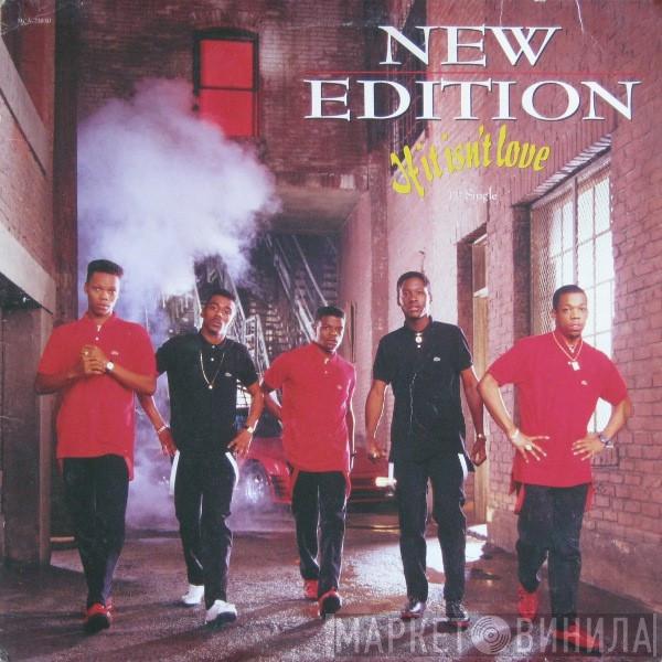 New Edition - If It Isn't Love