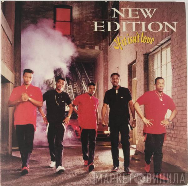  New Edition  - If It Isn't Love