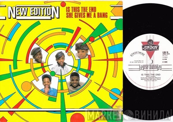 New Edition - Is This The End / She Gives Me A Bang