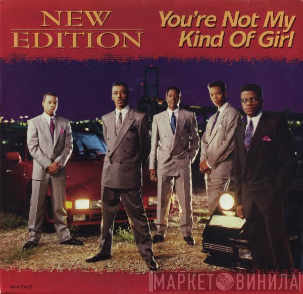  New Edition  - You're Not My Kind Of Girl