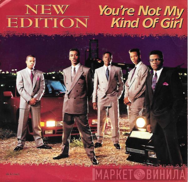  New Edition  - You're Not My Kind Of Girl