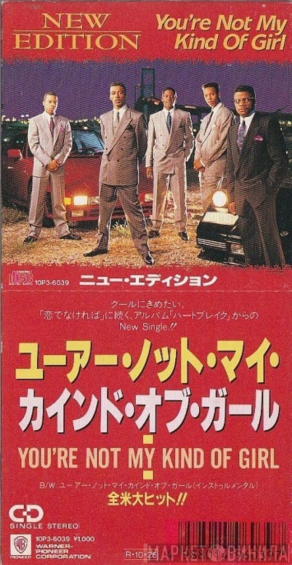  New Edition  - You're Not My Kind Of Girl