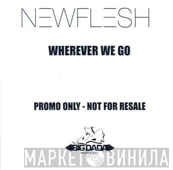 New Flesh - Wherever We Go