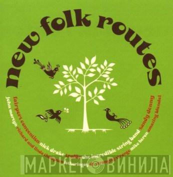  - New Folk Routes