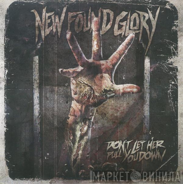  New Found Glory  - Don't Let Her Pull You Down