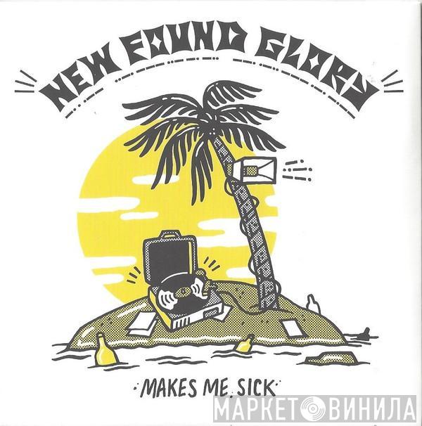  New Found Glory  - Makes Me Sick