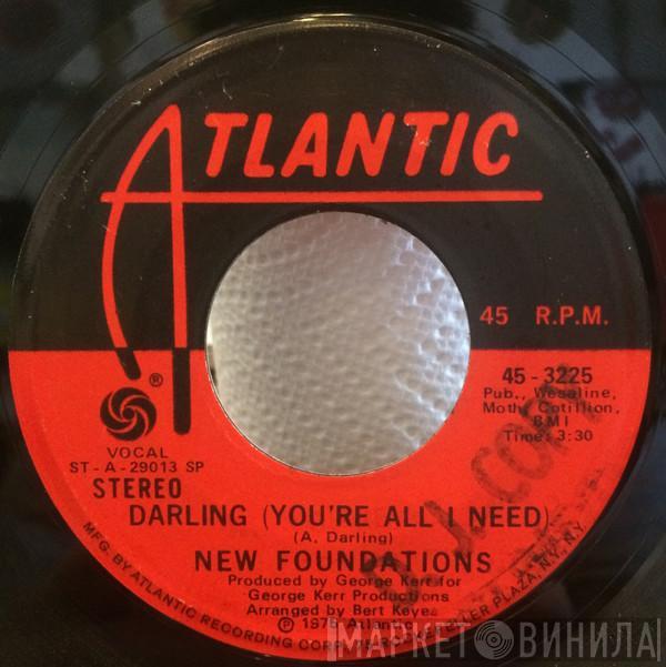  New Foundations  - Darling (You're All I Need) / You Took My Love