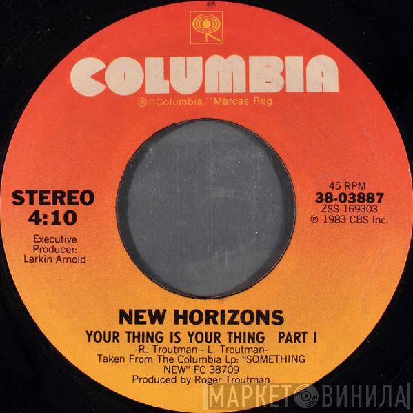 New Horizons  - Your Thing Is Your Thing