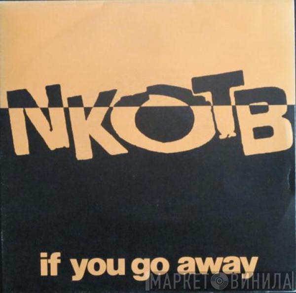 New Kids On The Block - If You Go Away