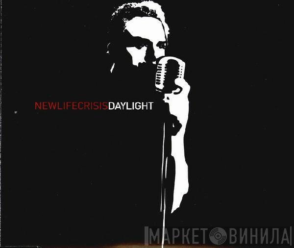  New Life Crisis  - Daylight