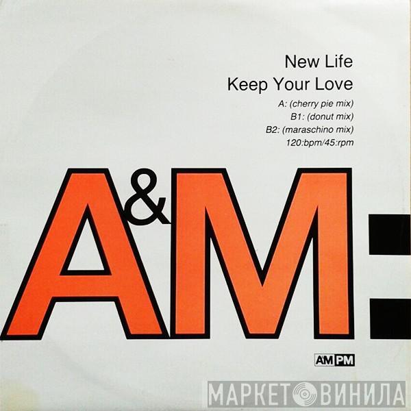 New Life - Keep You Love