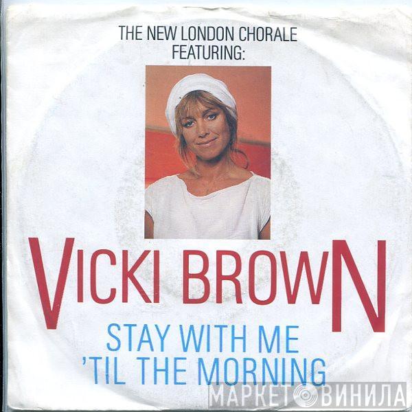 New London Chorale, Vicki Brown - Stay With Me 'Til The Morning