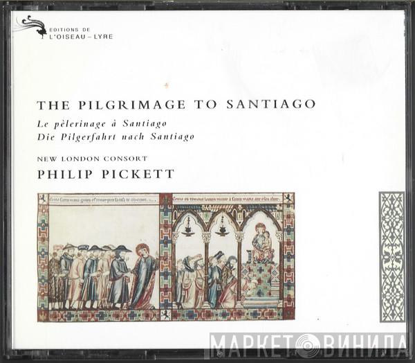 , New London Consort  Philip Pickett  - The Pilgrimage To Santiago