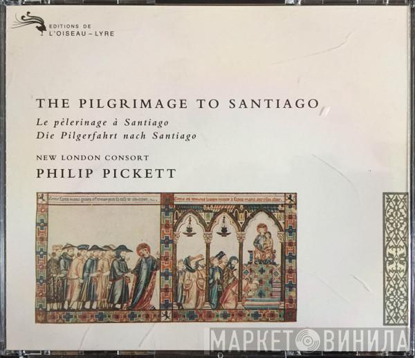 , New London Consort  Philip Pickett  - The Pilgrimage To Santiago