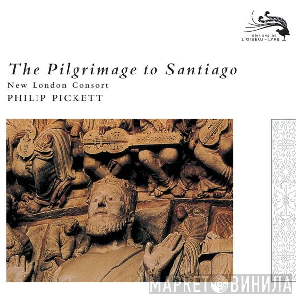 , New London Consort  Philip Pickett  - The Pilgrimage To Santiago