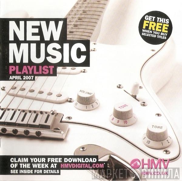  - New Music - Playlist : April 2007