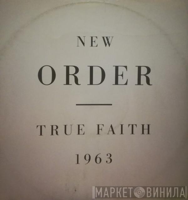  New Order  - True Faith / 1963