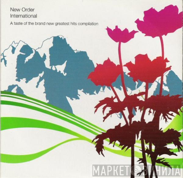 New Order  - International (A Taste Of The Brand New Greatest Hits Compilation)
