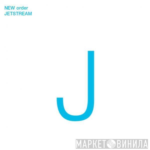  New Order  - Jetstream (Pete Heller Remix) - Single