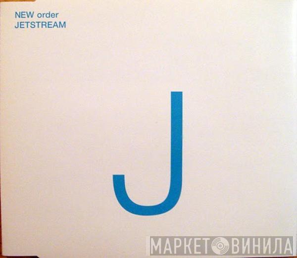 New Order  - Jetstream