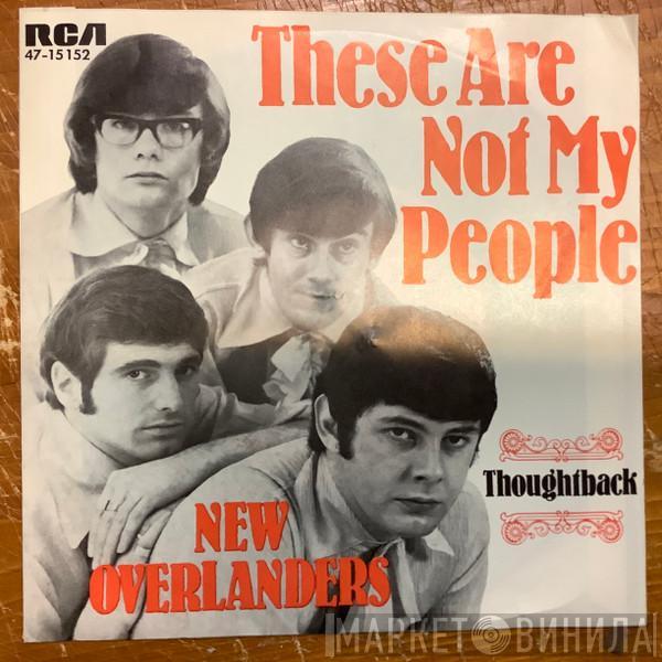 New Overlanders - These Are Not My People