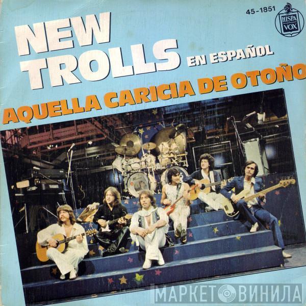 New Trolls - Aquella Caricia De Otoño (En Español)