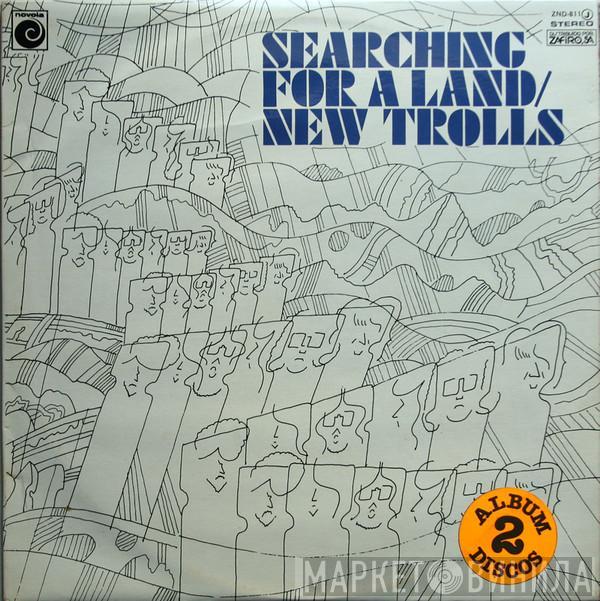 New Trolls - Searching For A Land