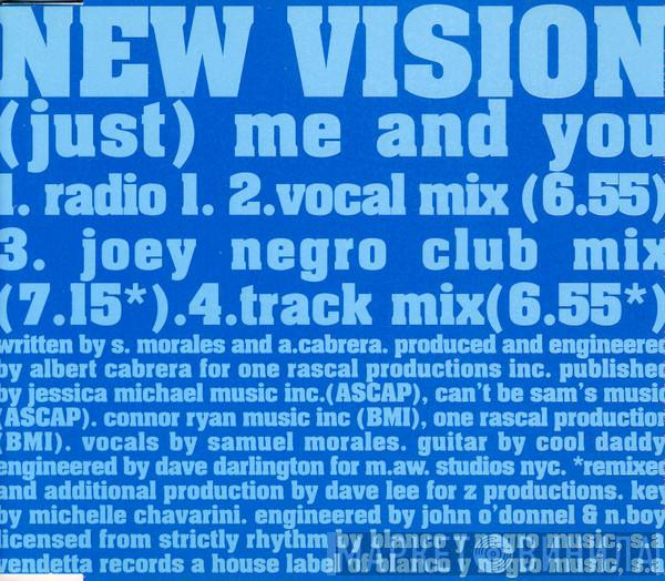  New Vision  - (Just) Me And You