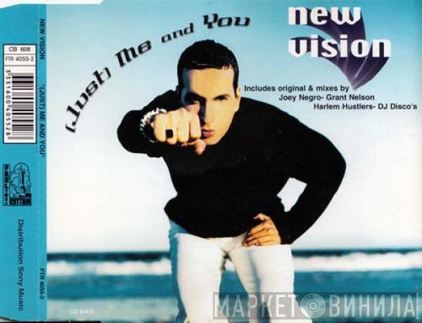  New Vision  - (Just) Me And You