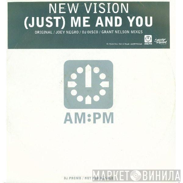 New Vision - (Just) Me And You